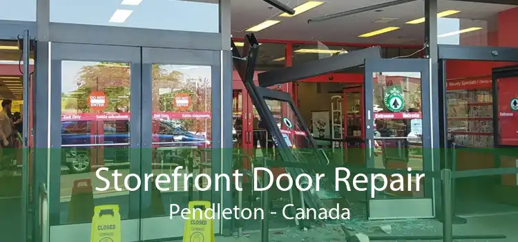 Storefront Door Repair Pendleton - Canada