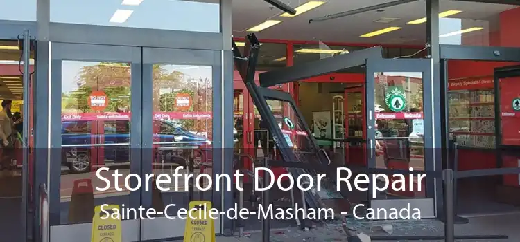 Storefront Door Repair Sainte-Cecile-de-Masham - Canada
