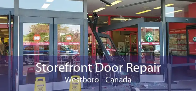 Storefront Door Repair Westboro - Canada
