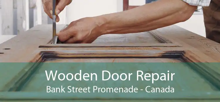 Wooden Door Repair Bank Street Promenade - Canada