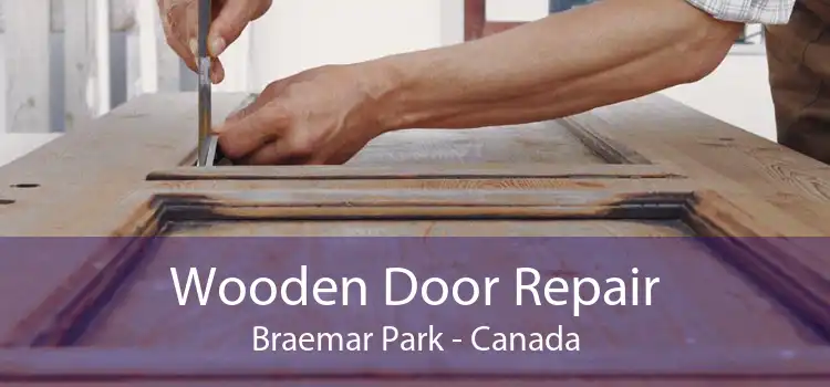 Wooden Door Repair Braemar Park - Canada
