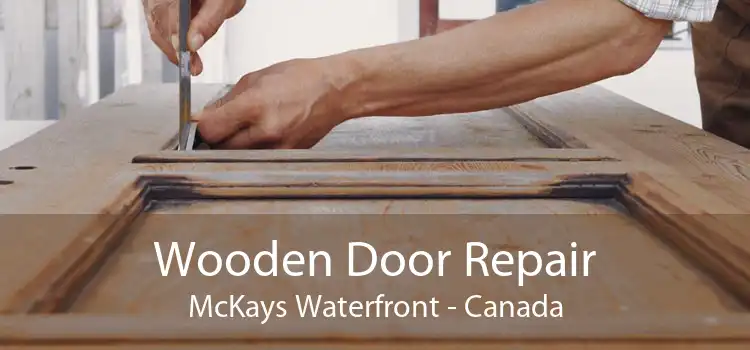 Wooden Door Repair McKays Waterfront - Canada