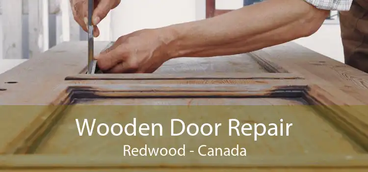 Wooden Door Repair Redwood - Canada